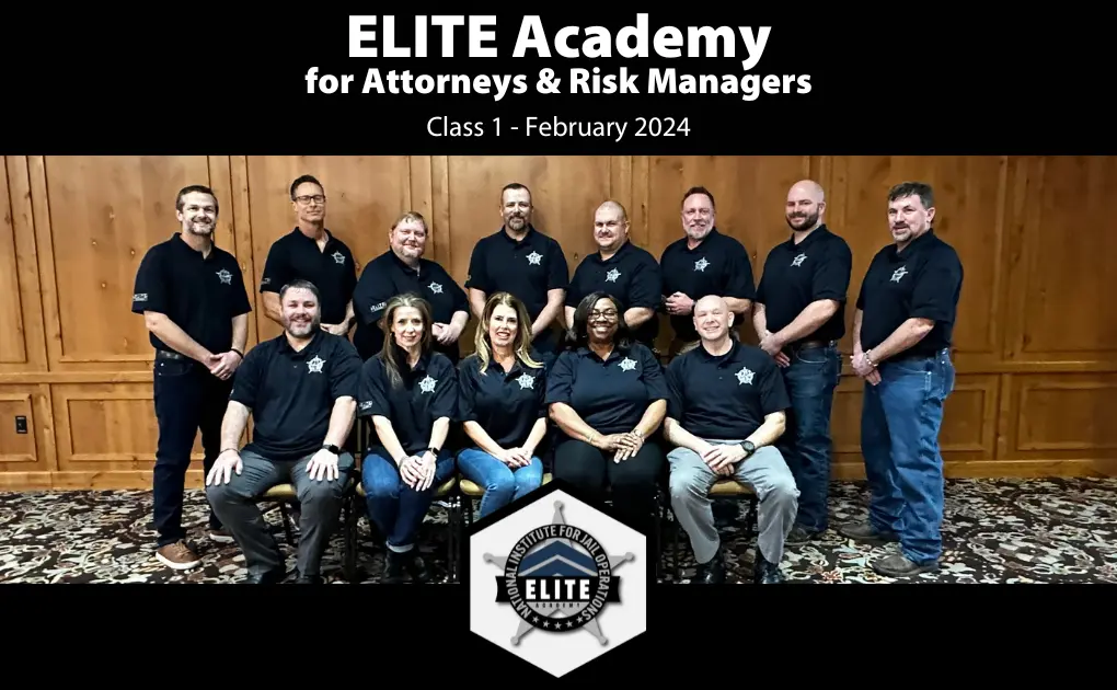 National Institute for Jail Operations (NIJO) ELITE Academy for Attorneys & Risk Managers - Class 1